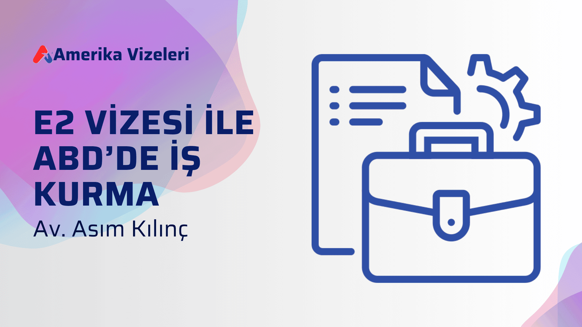 E2 Vizesi ile Amerika’da İş Kurmak: Adım Adım Yol Haritası