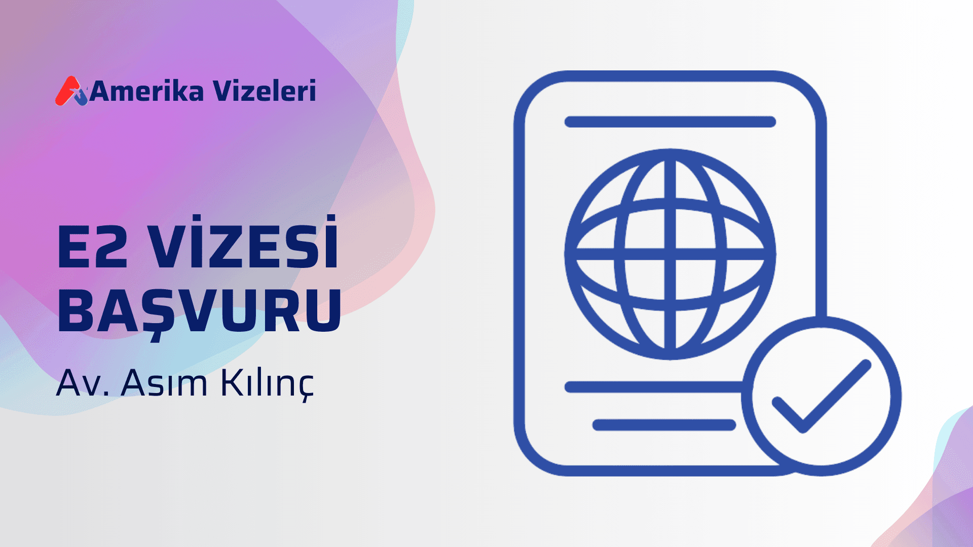 E-2 Vizesi Başvuru Rehberi